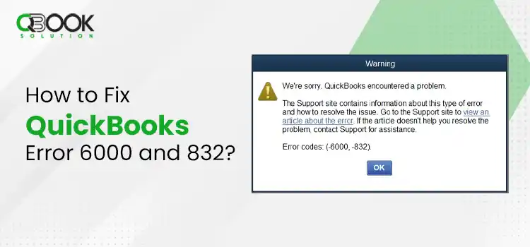 QuickBooks Error 6000 832 